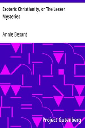 [Gutenberg 26938] • Esoteric Christianity, or The Lesser Mysteries